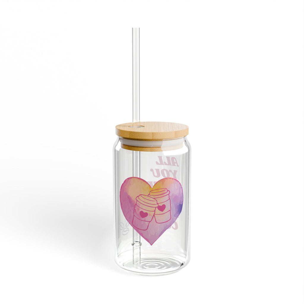 16oz Sipper Glass - "All You Need Is Love and Coffee" Reusable Straw Tumbler
