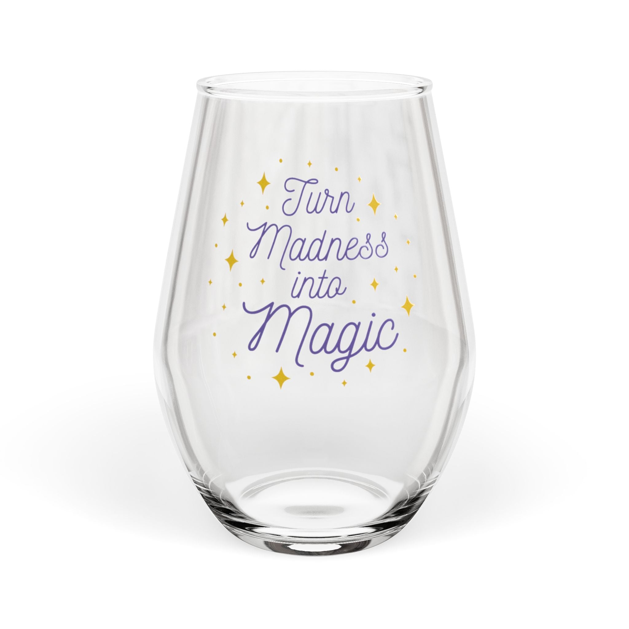Stemless Wine Glass - "Turn Madness into Magic" Inspirational Wine Glass, 11.75oz